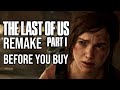 The Last of Us Part 1 Remake - 15 Things You ABSOLUTELY Need To Know Before You Buy