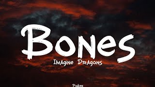 Imagine Dragons - Bones (Lyrics)The boys song