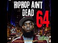 HipHop Ain't Dead 64 - Freeway Cassidy Benny The Butcher Wutang Jadakiss 38 Spesh Tee Grizzley BSF