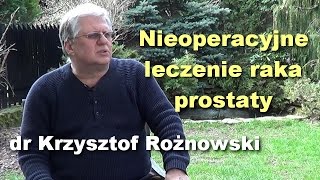 Nieoperacyjne leczenie raka prostaty - dr Krzysztof Rożnowski