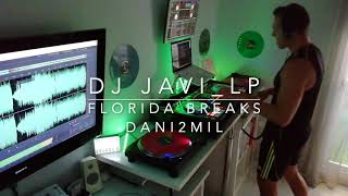 #078​# Dj Javi_Lp Sesion Florida Breaks DANI2MIL 🎂 #Breakbeat #temazos​​​ - www.javilp.com