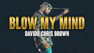 Davido, Chris Brown - Blow My Mind (Lyrics)