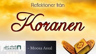 Reflektioner från Koranen | Moosa Assal