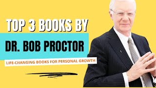 Bob Proctor: Top 3 Life-Changing Books for Personal Growth