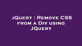 jQuery : Remove CSS from a Div using JQuery