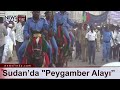 sudan’da peygamber alayı düzenlendi