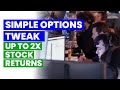 The Easy Options Strategy That Can 2X Your Stock Returns