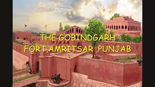 Forts in Punjab Series , Part 1-THE GOBINDGARH FORT