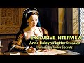 Exclusive Interview - Anne Boleyn's Letter Revealed - Unlocking Tudor Secrets