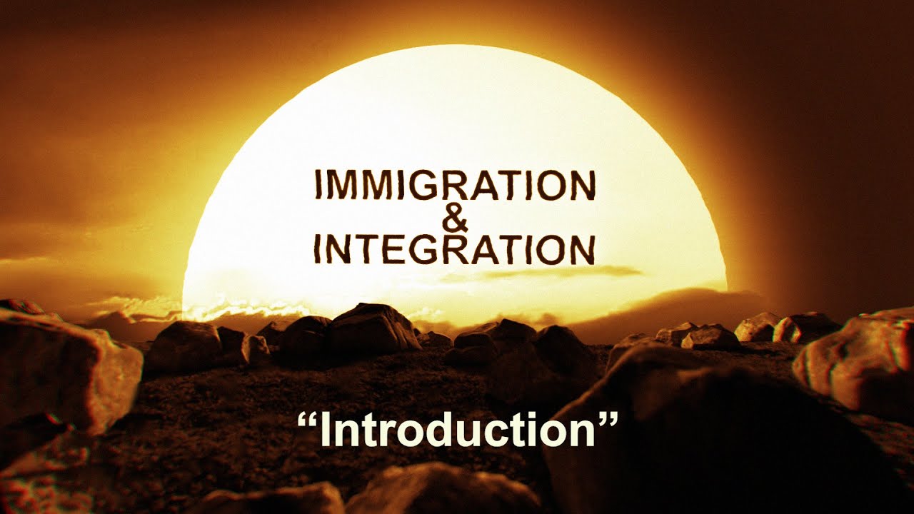 Introduction | Immigration And Integration | Baker M. Baker - YouTube