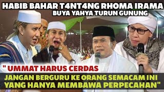 BUYA YAHYA IKUT TURUN GUNUNG DI TENGAH P0LEM!K HABIB BAHAR VS RHOMA IRAMA\