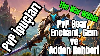 WoW The War Within PvP Gear, Enchant, Gem ve Addon Rehberi Türkçe Anlatım