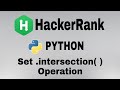 Set .intersection() Operation | Hackerrank Python Solution | English Explanation
