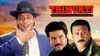 Trimurti Full Movie 4K | Shah Rukh Khan, Anil Kapoor, Jackie Shroff | त्रिमूर्ति (1995)