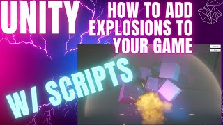 Unity Tutorial - How to create an explosion with scripts