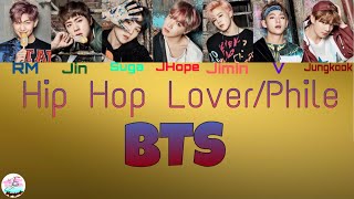 BTS (방탄소년단)- Hip Hop Phile/Lover (Color Coded lyrics Han/Español/Eng)