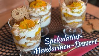 Weihnachtsdessert im Glas | Spekulatius Mandarinen Dessert | Super fruchtig und schnell zuzubereiten