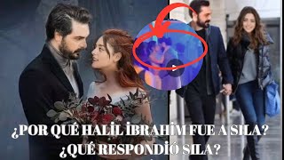 Why did Halil İbrahim go to Sıla?