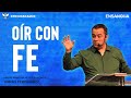 Oír con Fe | Pastor: Jonás Fernández