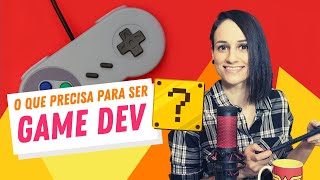 GAMEDEV: O que é preciso saber para ser um desenvolvedor de jogos? 🕹