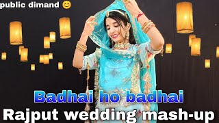 || Badhai ho badhai || Special dance for demand || Rajputi mash-up ||