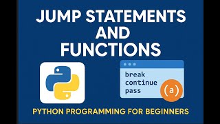 🎯 Jump Statements and Functions in Python | Python Programming for Beginners 🔁📞