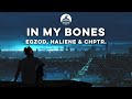 Egzod, HALIENE & CHPTR. - In My Bones