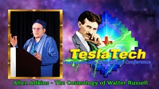 TeslaTech (2017) Allen Adkins - The Cosmology of Walter Russell