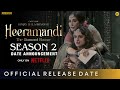 HEERAMANDI SEASON 2 TRAILER | Netflix | Sanjay Leela Bhansali | Heeramandi Season 2 Release Date