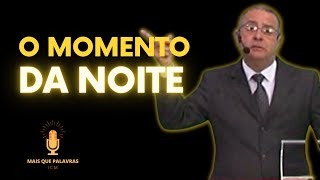 O MOMENTO DA NOITE (De noite busquei em minha cama) - Pr Maurilo