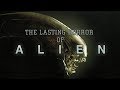 The Lasting Horror of ALIEN (1979)