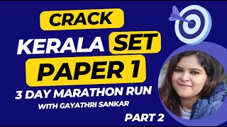 PART 2- KERALA SETPaper1Marathon: Revision \u0026 Last Minute PrepGuide! #KeralaSET  #paper1marathon #edu