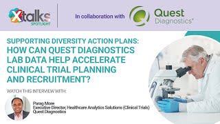 Diversity Action Plans: How Can Quest Diagnostics Accelerate Clinical Trial Planning \u0026 Recruitment?