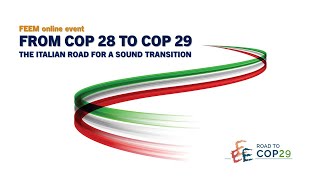 FEEM Web Event | From COP 28 to COP 29: The Italian Road for a Sound Transition
