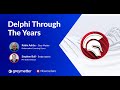 Delphi through the years part 1: How Delphi started and key features