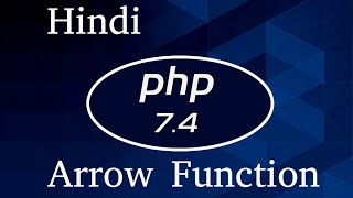 Php 7.4 Tutorial in Hindi #3 Arrow Function