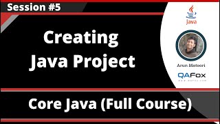 Core Java - Part 5 - Creating a Java Project