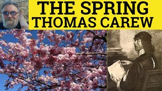 🔵 The Spring Poem by Thomas Carew - Summary Analysis - Reading - The Spring by Thomas Carew