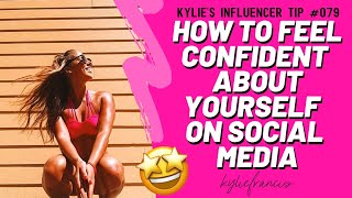 How To Feel Confident About Yourself On Social Media | Personal Branding Tips 2020 // Kylie Francis