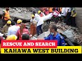 RESCUE AND SEARCH MISSION HAS STARTED AT KAHAWA WEST BUILDING