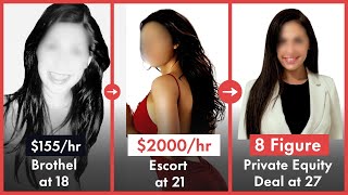 Brothel at 18, $2000 an hour Escort at 21, 8 figure Private Equity deal at 27 (How I did it)