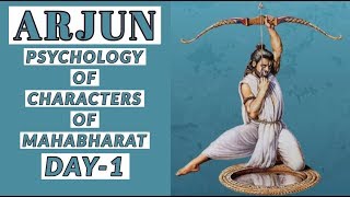 Arjuna :  Psychology of character of Mahabharat | Govind Prabhu |  Day 1