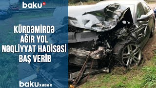 Kürdəmirdə ağır yol nəqliyyat hadisəsi baş verib