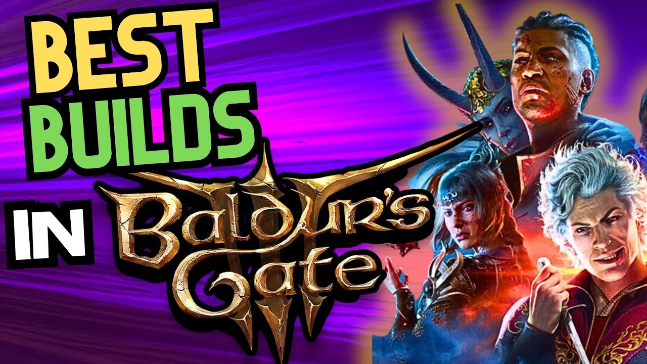 Best Class Builds For Baldur's Gate 3 - YouTube