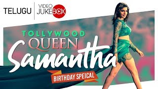 Tollywood Queen Samantha Video Songs Jukebox|Birthday Special|Samantha Telugu Best Dance Video Songs