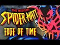 Spider-Man: Edge of Time - The Mediocre Spider-Matt!