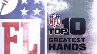 NFL Top 10 Greatest Hands