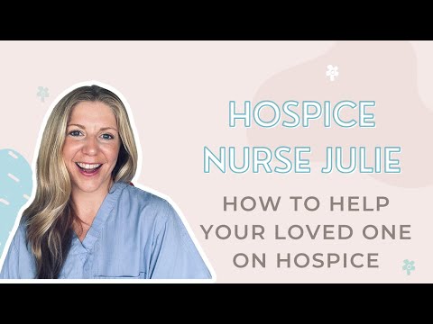 How can you help someone in hospice?