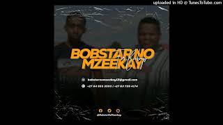 Bobstar no Mzeekay - Indlela Yam Bootleg(RIP Zahara)