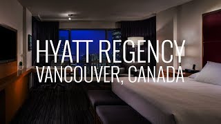 Hyatt Regency Hotel and Room Tour in Vancouver Canada 4K